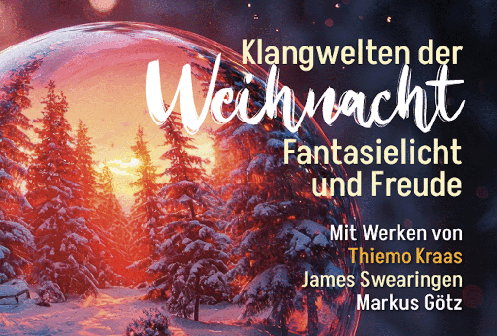 Erlebe die „Klangwelten der Weihnacht“
